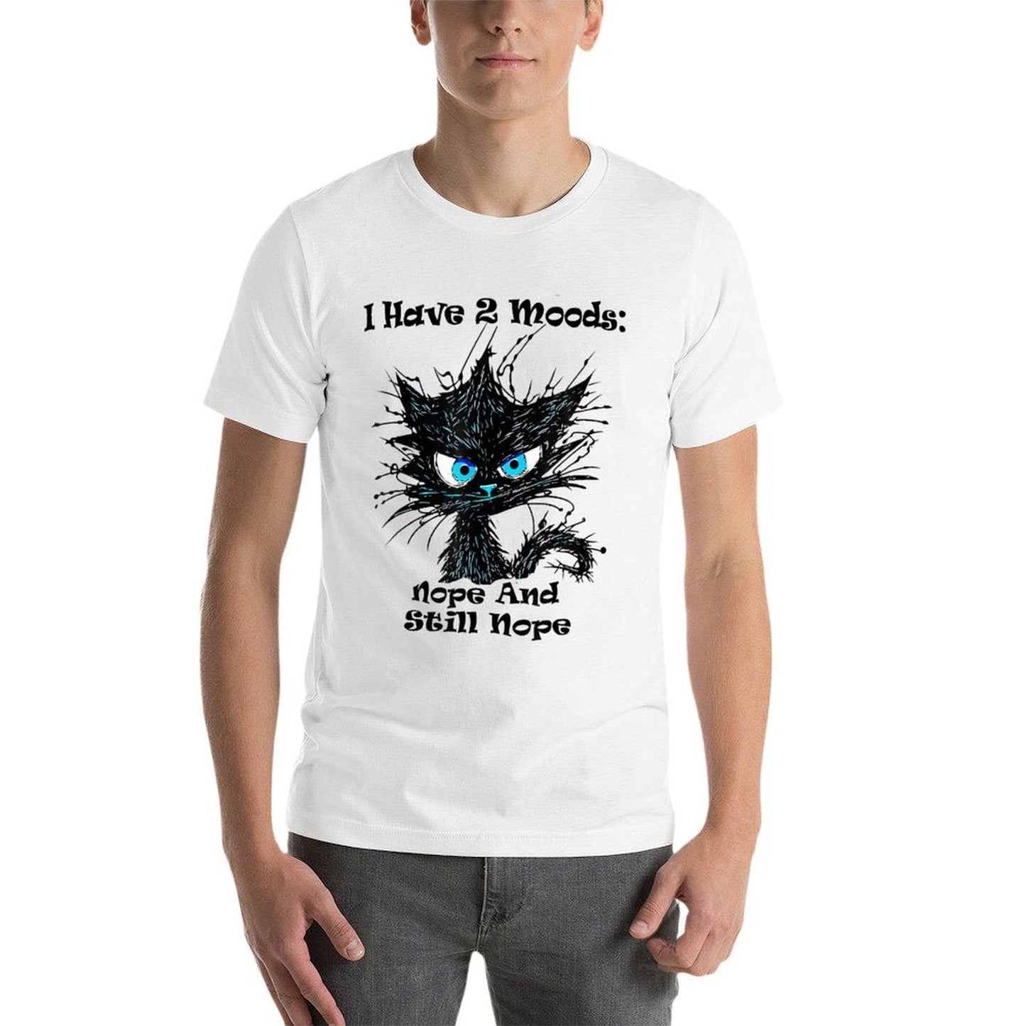 I Have 2 Moods Nope And Still Nope Funny Cat Stressed  Cotton T-Shirt